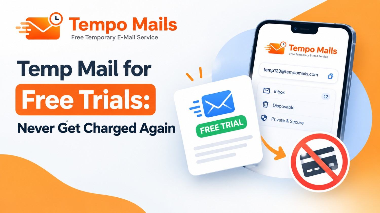 Temp Mail for Free Trials: Never Get Charged Again
