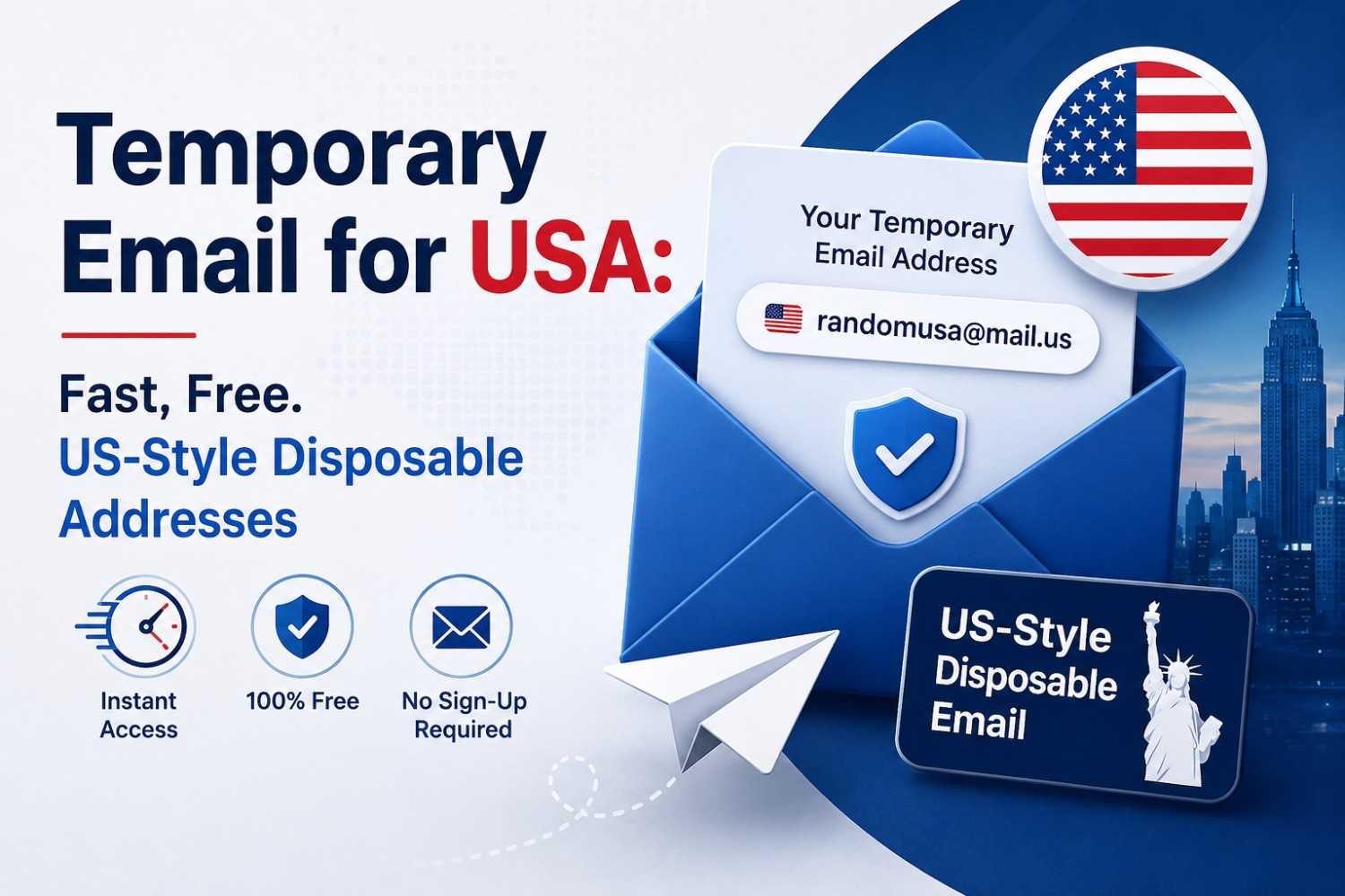 Temporary Email for USA: Fast, Free. US-Style Disposable Addresses