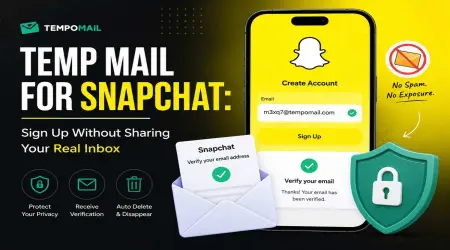 Temp Mail for Snapchat: Sign Up Without Sharing Your Real Inbox