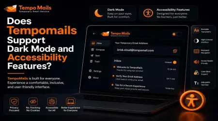 Does Tempomails Support Dark Mode and Accessibility Features?