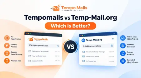 Tempomails vs Temp-Mail.org: Which Is Better?