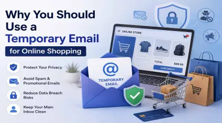 Why You Should Use a Temporary Email for Online Shopping